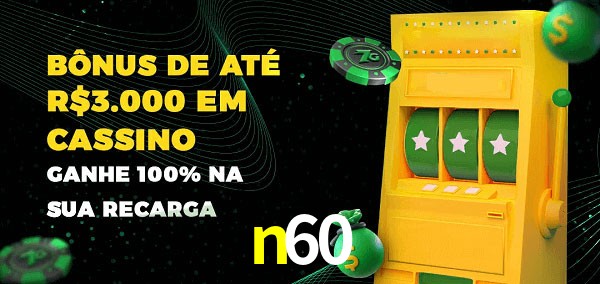 n60 melhor bônus de depósito